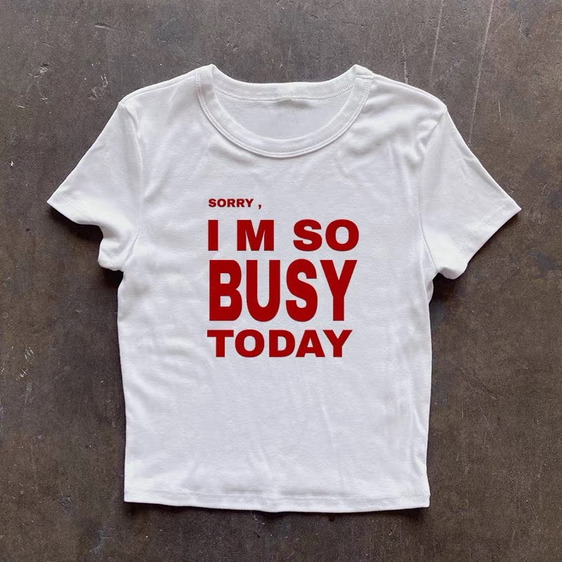 I’m so busy today top