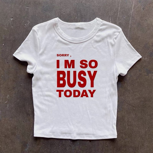 I’m so busy today top