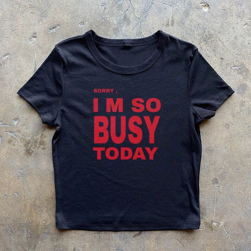 I’m so busy today top