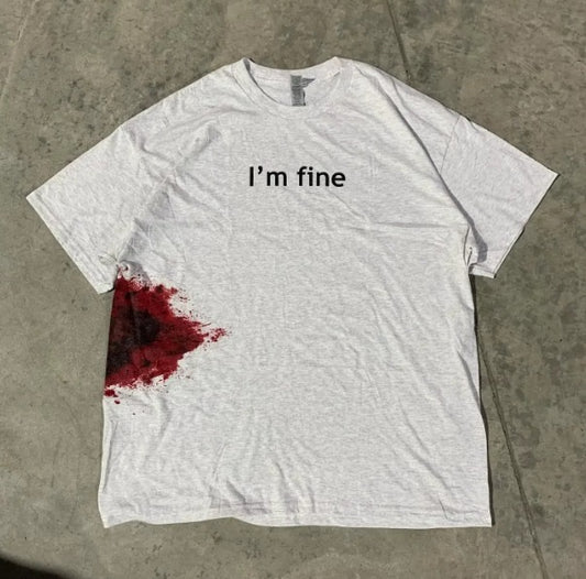 I’m fine T shirt
